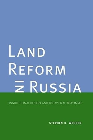 Bild des Verkufers fr Wegren, S: Land Reform in Russia - Institutional Design and zum Verkauf von moluna