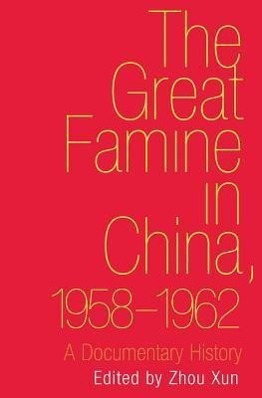 Bild des Verkufers fr Zhou, X: Great Famine in China, 1958-1962 zum Verkauf von moluna