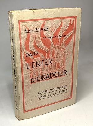 Bild des Verkufers fr Dans l'enfer d'Oradour - le plus monstrueux crime de la guerre zum Verkauf von crealivres