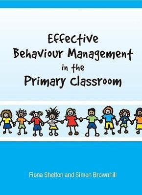 Bild des Verkufers fr Effective Behaviour Management in the Primary Classroom zum Verkauf von moluna