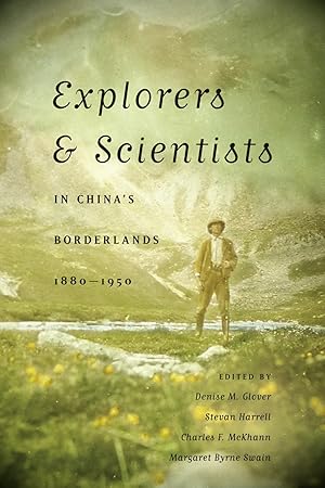 Seller image for Explorers & Scientists in China\ s Borderlands, 1880-1950 for sale by moluna