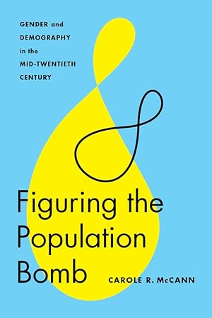 Bild des Verkufers fr Figuring the Population Bomb: Gender and Demography in the Mid-Twentieth Century zum Verkauf von moluna