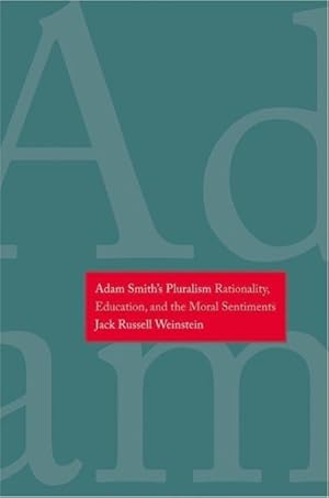 Image du vendeur pour Weinstein, J: Adam Smith&#8242s Pluralism - Rationality, Ed mis en vente par moluna