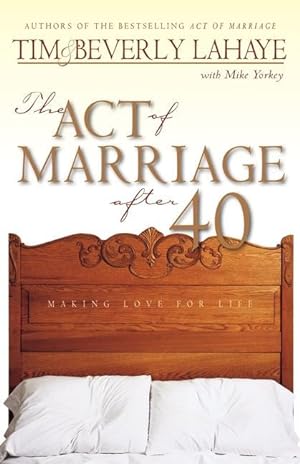 Bild des Verkufers fr The Act of Marriage After 40: Making Love for Life zum Verkauf von moluna