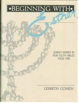 Beginning with Esther: Jewish Women in New South Wales from 1788