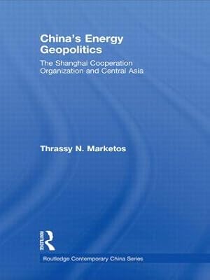 Seller image for Marketos, T: China\ s Energy Geopolitics for sale by moluna