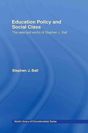 Bild des Verkufers fr Ball, S: Education Policy and Social Class zum Verkauf von moluna