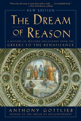 Bild des Verkufers fr The Dream of Reason: A History of Western Philosophy from the Greeks to the Renaissance zum Verkauf von moluna