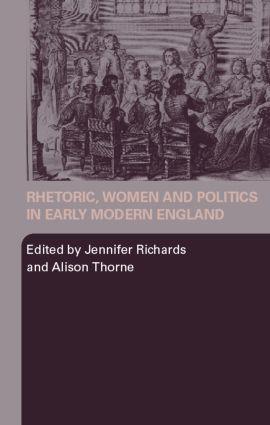 Bild des Verkufers fr Richards, J: Rhetoric, Women and Politics in Early Modern En zum Verkauf von moluna