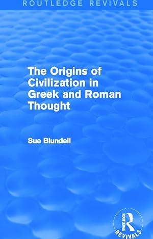 Immagine del venditore per Blundell, S: Origins of Civilization in Greek and Roman Thou venduto da moluna