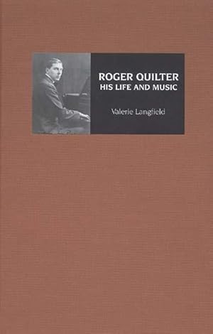 Immagine del venditore per Roger Quilter: His Life and Music venduto da moluna