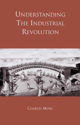 Seller image for More, D: Understanding the Industrial Revolution for sale by moluna