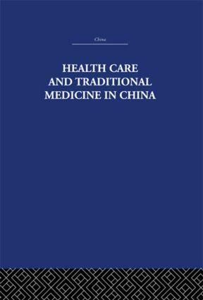 Seller image for Hillier, S: Health Care and Traditional Medicine in China 18 for sale by moluna