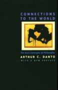Bild des Verk�ufers f�r Danto, A: Connections to the World - The Basic Concepts of P zum Verkauf von moluna
