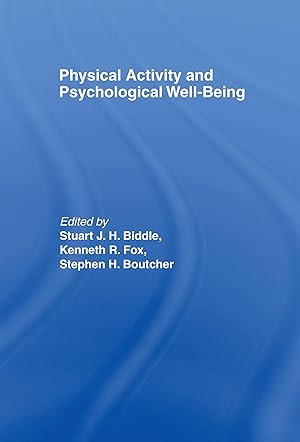 Image du vendeur pour Physical Activity and Psychological Well-Being mis en vente par moluna