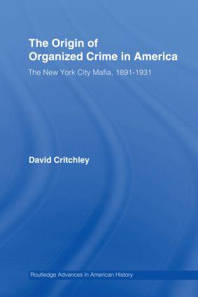 Imagen del vendedor de Critchley, D: The Origin of Organized Crime in America a la venta por moluna