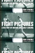 Immagine del venditore per Streible, D: Fight Pictures - A History of Boxing and Early venduto da moluna