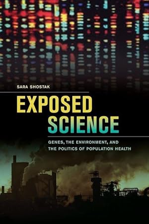 Immagine del venditore per Shostak, S: Exposed Science - Genes, the Environment, and th venduto da moluna