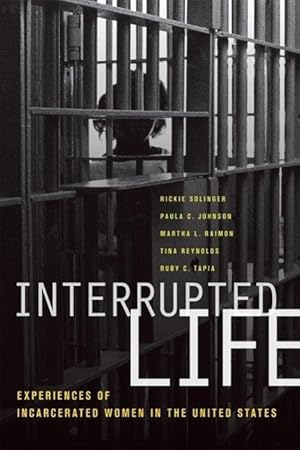 Immagine del venditore per Solinger, R: Interrupted Life - Experiences of Incarcerated venduto da moluna