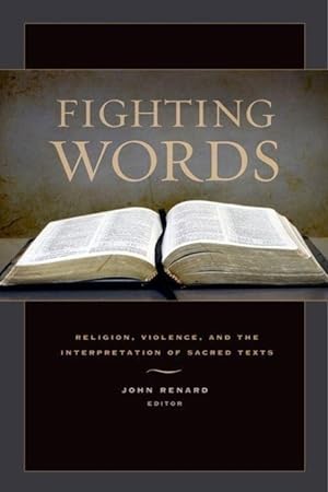 Image du vendeur pour Renard, J: Fighting Words - Religion, Violence, and the Inte mis en vente par moluna