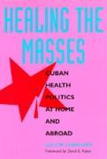 Seller image for Feinsilver, J: Healing the Masses - Cuban Health Politics at for sale by moluna