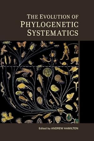 Image du vendeur pour The Evolution of Phylogenetic Systematics mis en vente par moluna