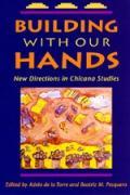 Seller image for Torre, A: Building with Our Hands: New Directions in Chicana for sale by moluna