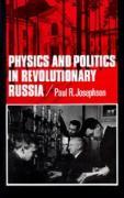 Bild des Verkufers fr Josephson, P: Physics & Politics Revolution zum Verkauf von moluna