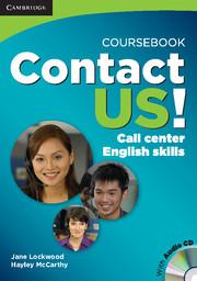 Seller image for Contact Us! Coursebook with Audio CD: Call Center English Skills [With CD (Audio)] for sale by moluna