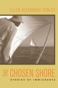 Immagine del venditore per Conley, E: Chosen Shore - Stories of Immigrants venduto da moluna