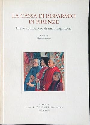 Bild des Verk�ufers f�r La cassa di risparmio di Firenze. Breve compendio di una lunga storia zum Verkauf von Librodifaccia