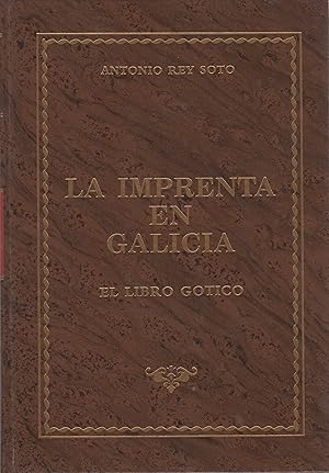 Bild des Verkufers fr La imprenta en Galicia. El libro gtico . zum Verkauf von Librera Astarloa