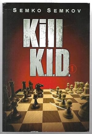 Seller image for Kill K.I.D. 1. A White Repertoire with the Four Pawns Attack. for sale by City Basement Books