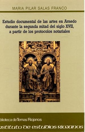Bild des Verkufers fr Estudio documental de las artes en Arnedo durante la segunda mitad del siglo XVII, a partir de los protocolos notariales . zum Verkauf von Librera Astarloa