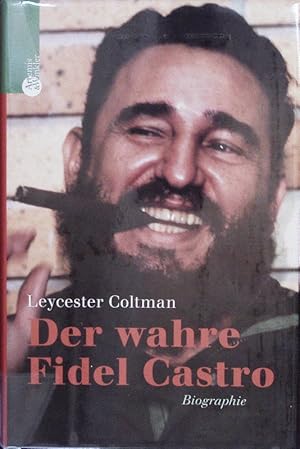 Bild des Verkufers fr Der wahre Fidel Castro. zum Verkauf von Antiquariat Bookfarm