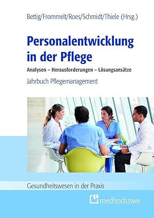 Immagine del venditore per Personalentwicklung in der Pflege: Analysen - Herausforderungen - Loesungsansaetze venduto da moluna