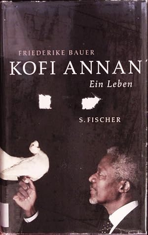 Bild des Verkufers fr Kofi Annan. Ein Leben. zum Verkauf von Antiquariat Bookfarm