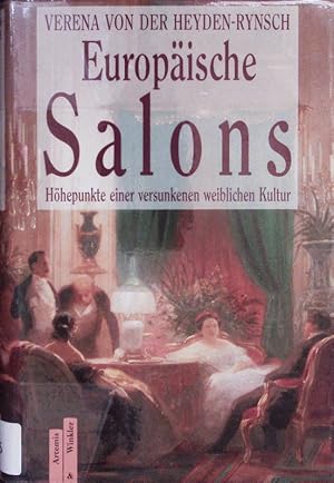 Bild des Verkufers fr Europische Salons. Hhepunkte einer versunkenen weiblichen Kultur. zum Verkauf von Antiquariat Bookfarm