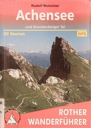 Bild des Verkufers fr Achensee mit Rofan und Brandenberger Tal. 50 ausgewhlte Bergwanderungen. zum Verkauf von Antiquariat Bookfarm