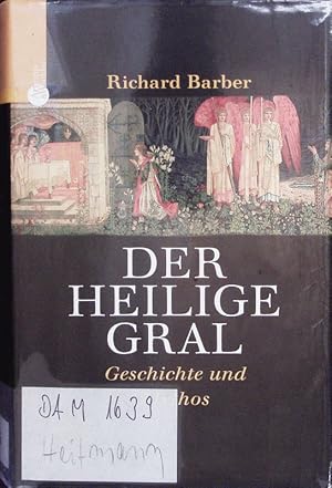 Bild des Verkufers fr Der Heilige Gral. Geschichte und Mythos. zum Verkauf von Antiquariat Bookfarm