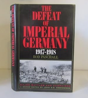 Image du vendeur pour The Defeat of Imperial Germany, 1917-1918 mis en vente par BRIMSTONES