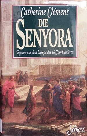 Seller image for Die Senyora. Roman. for sale by Antiquariat Bookfarm