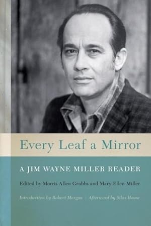 Image du vendeur pour Every Leaf a Mirror: A Jim Wayne Miller Reader mis en vente par moluna