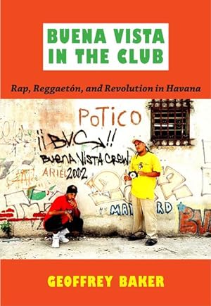 Imagen del vendedor de Buena Vista in the Club: Rap, Reggaetn, and Revolution in Havana a la venta por moluna