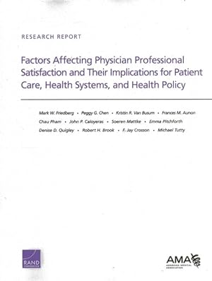 Seller image for Factors Affecting Physician Professional Satisfaction and Their Implications for Patient Care, Health Systems, and Health Policy for sale by moluna