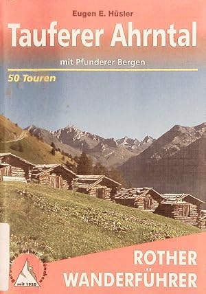 Bild des Verkufers fr Tauferer Ahrntal. Mit Pfunderer Bergen : 50 ausgewhlte Berg- und Talwanderungen. zum Verkauf von Antiquariat Bookfarm