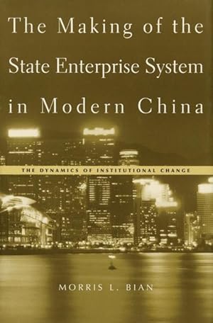 Image du vendeur pour Bian, M: The Making of the State Enterprise System in Modern mis en vente par moluna