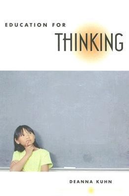 Bild des Verkufers fr Kuhn, D: Education for Thinking zum Verkauf von moluna