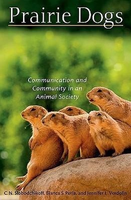 Image du vendeur pour Slobodchikoff, C: Prairie Dogs - Communication and Community mis en vente par moluna