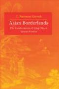 Seller image for Giersch, C: Asian Borderlands - The Transformation of Qing C for sale by moluna